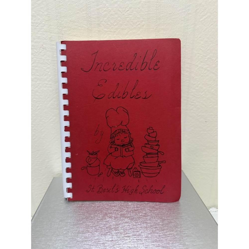 Incredible Edibles St. Basil High School Cookbook Plastic Comb Bound 1975